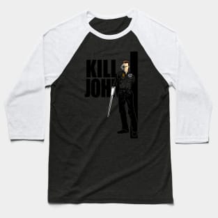 Kill John Baseball T-Shirt